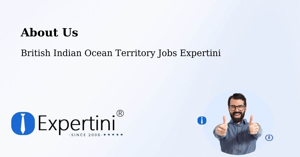 About Expertini Recruitment Platform  – British Indian Ocean Territory - British Indian Ocean Territory Jobs Expertini