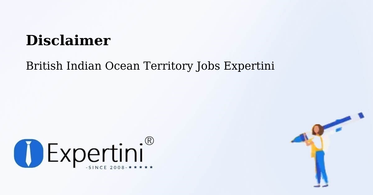 Disclaimer – British Indian Ocean Territory - British Indian Ocean Territory Jobs Expertini