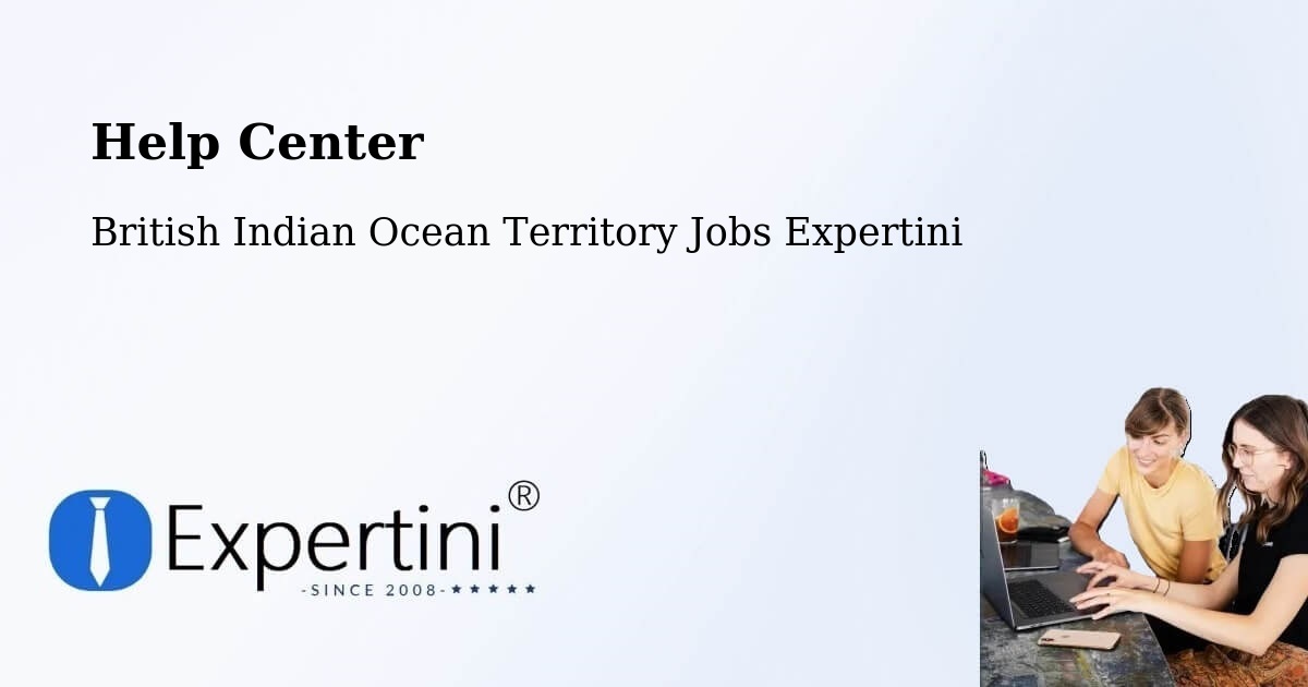 Help Center – British Indian Ocean Territory - British Indian Ocean Territory Jobs Expertini