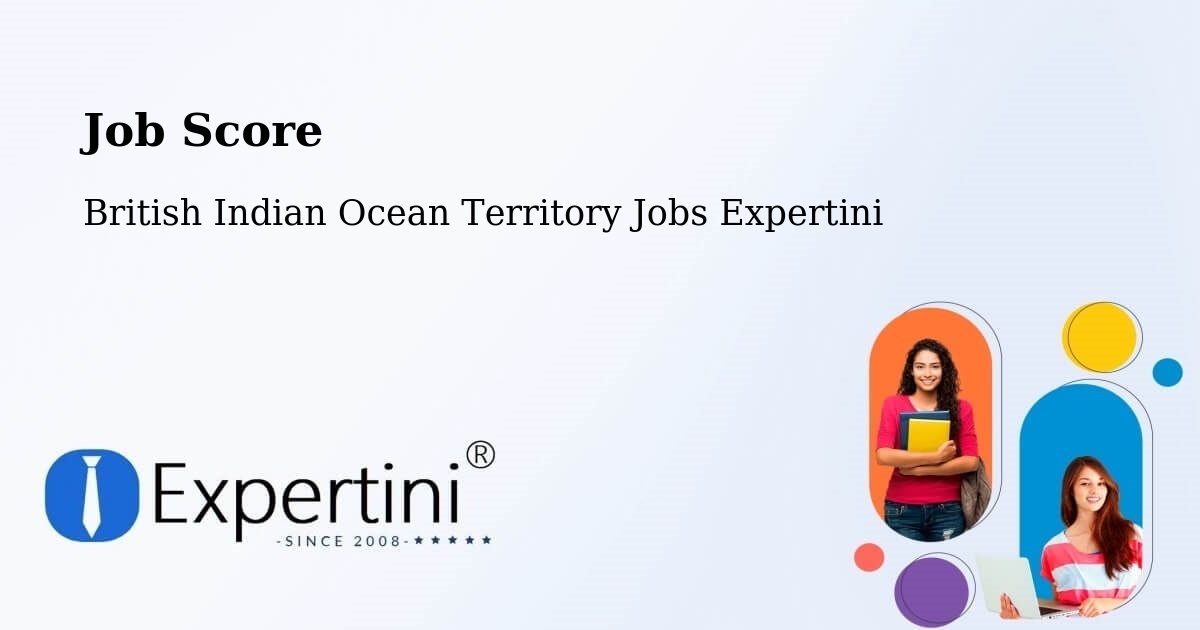 Job Score & Job Description Score Tool – British Indian Ocean Territory - British Indian Ocean Territory Jobs Expertini