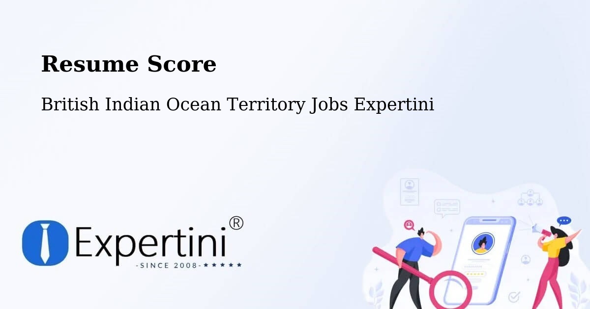 Resume Score & Job Description Match Tool – British Indian Ocean Territory - British Indian Ocean Territory Jobs Expertini