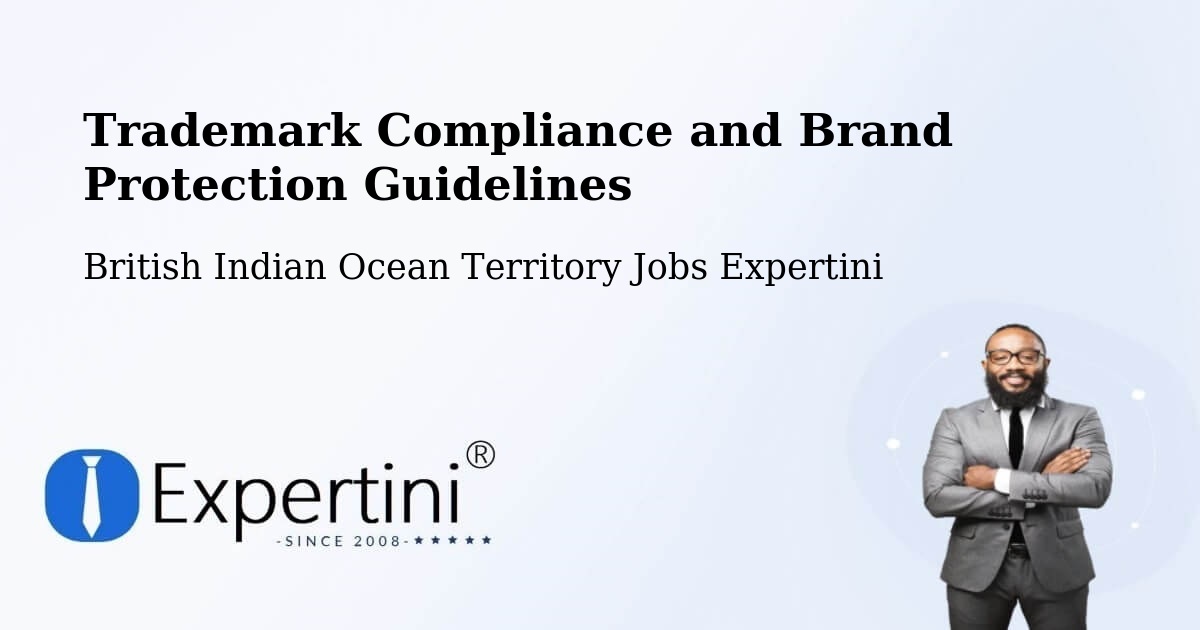 Trademark & Brand Protection Guidelines – British Indian Ocean Territory - British Indian Ocean Territory Jobs Expertini